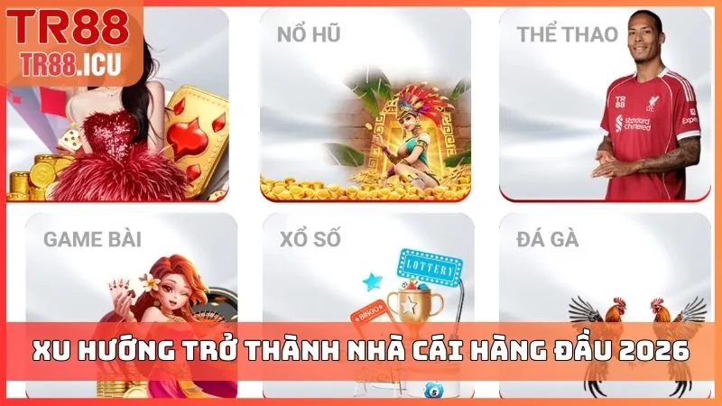 Xu hướng trở thành nhà cái hàng đầu 2026