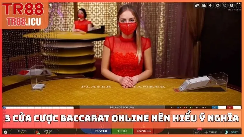 3 cửa cược Baccarat online nên hiểu ý nghĩa