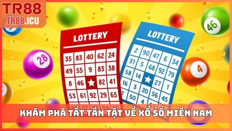 Khám phá tất tần tật về xổ số Miền Nam