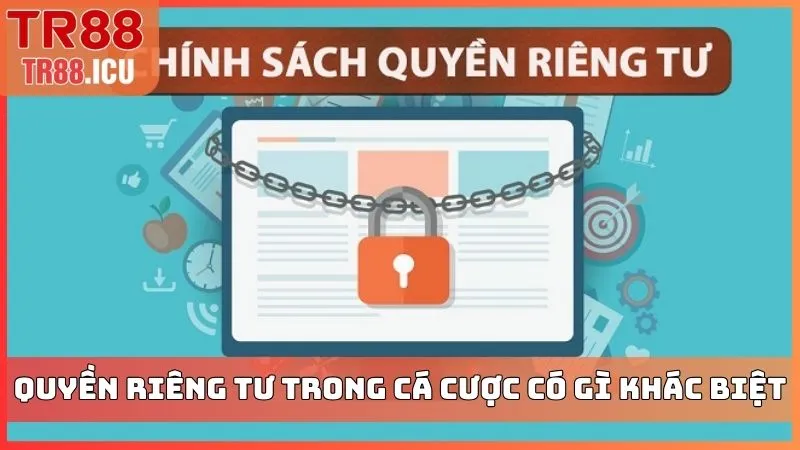 Quyền riêng tư trong cá cược có gì khác biệt
