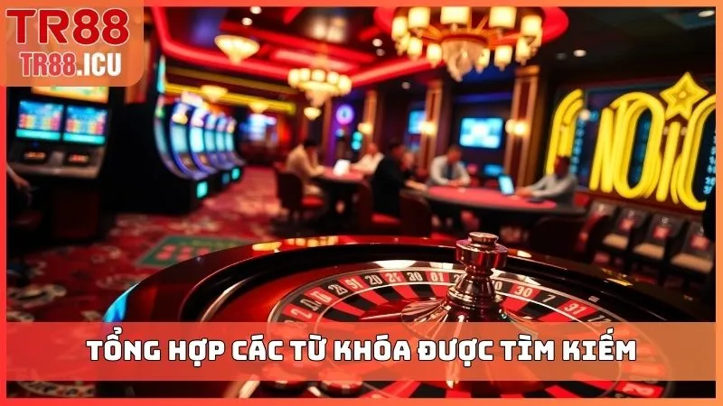 Tổng hợp các từ khóa được tìm kiếm nhiều trong chuyên mục