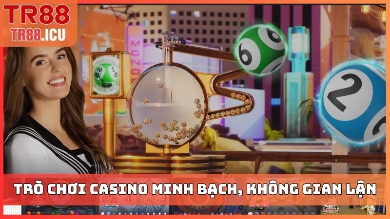 Trò chơi casino minh bạch, không gian lận
