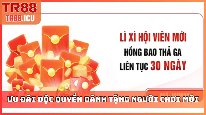 Ưu đãi độc quyền dành tặng người chơi mới